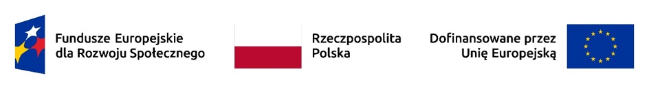 Poziomy baner informacyjny zawierający kolejno: logotyp Fundusze Europejskie dla Rzowoju Społecznego, Flagę Rzeczyposolitej Polskiej,Flagę Unii Europejskiej