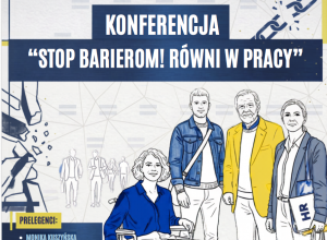 Plakat przedstawia ludzi oraz hasło Stop barierom! Równi w pracy,